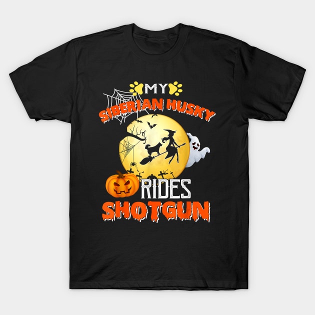 My Siberian Husky Rides Shotgun Halloween Dog T-Shirt by JaydeMargulies